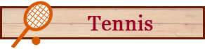 Tennis
